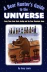 A Bear Hunter's Guide to the Universe Book-A-Bear-Hunters-Guide-to-the-Universe
