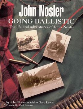  John Nosler Going Ballistic